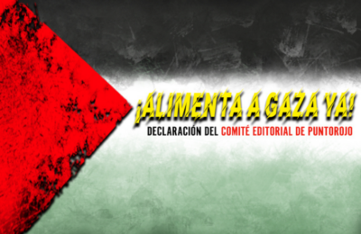 ¡Alimenten a Gaza YA! ¡Palestina libre AHORA!
